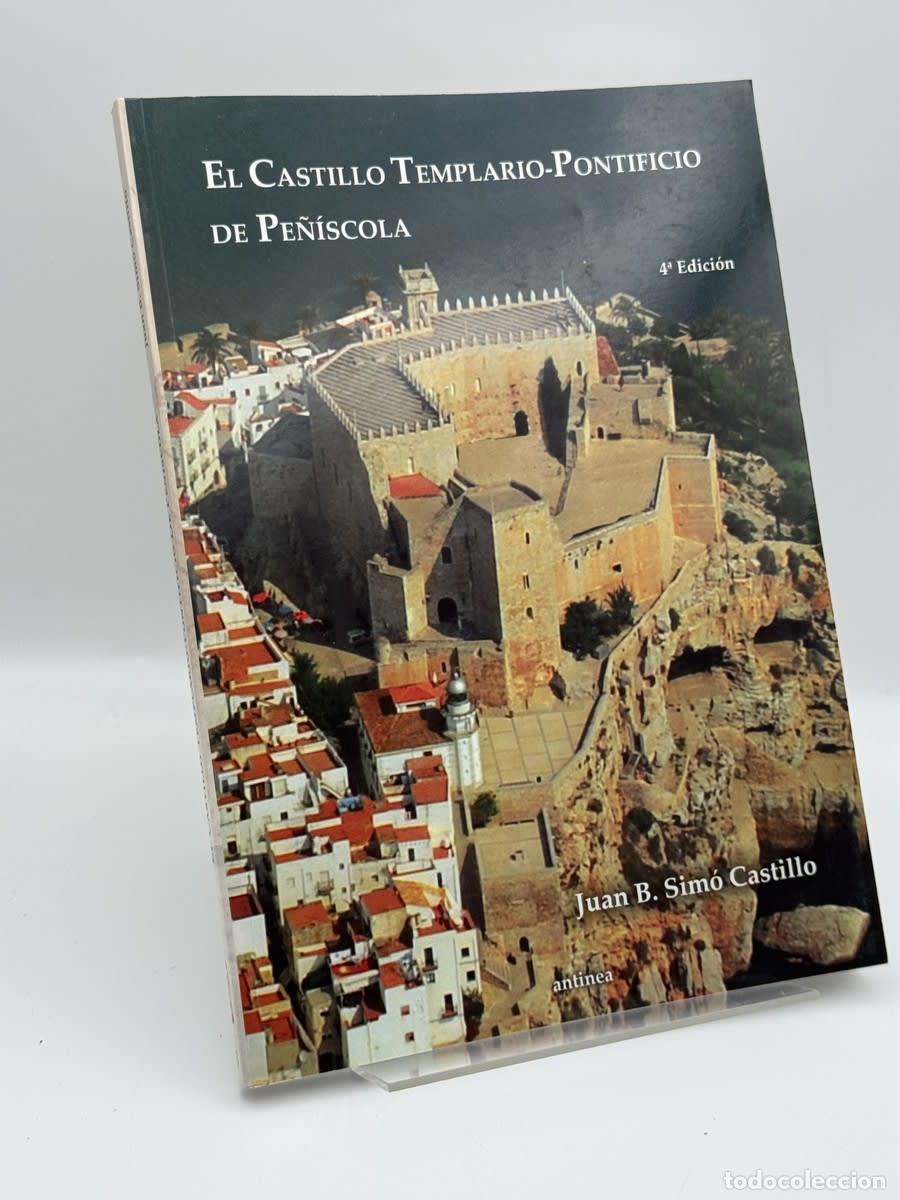 Libros de segunda mano: El Castillo templario-pontificio de Pe&ntilde;&iacute;scola - Juan B. Sim&oacute; Castillo