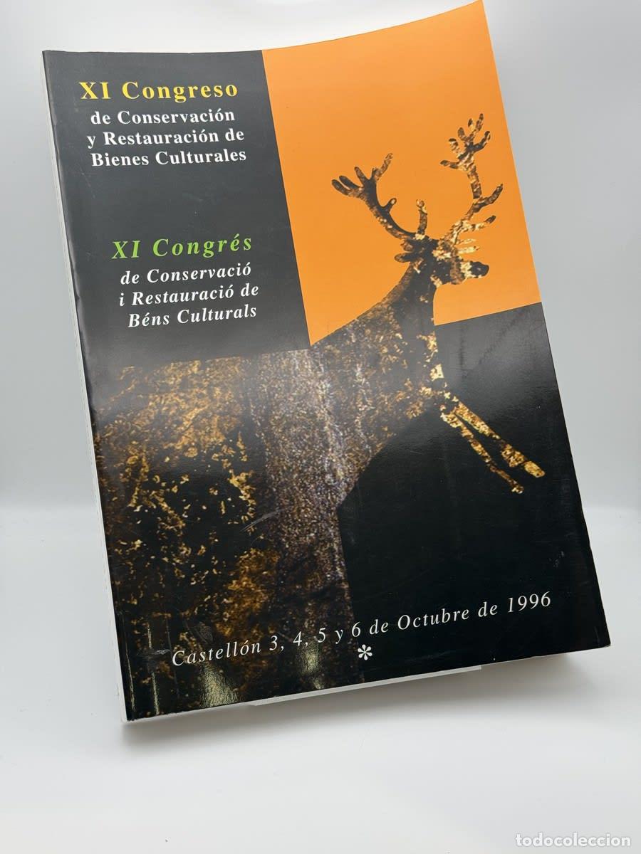 Libros de segunda mano: XI Congreso de conservaci&oacute;n y Restauraci&oacute;n de Bienes culturales - Mar&iacute;a Heredia Mundet