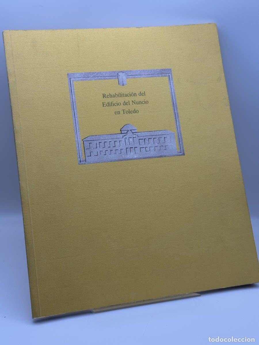 Libros de segunda mano: Rehabilitaci&oacute;n del edificio Nuncio de Toledo - Desconocido