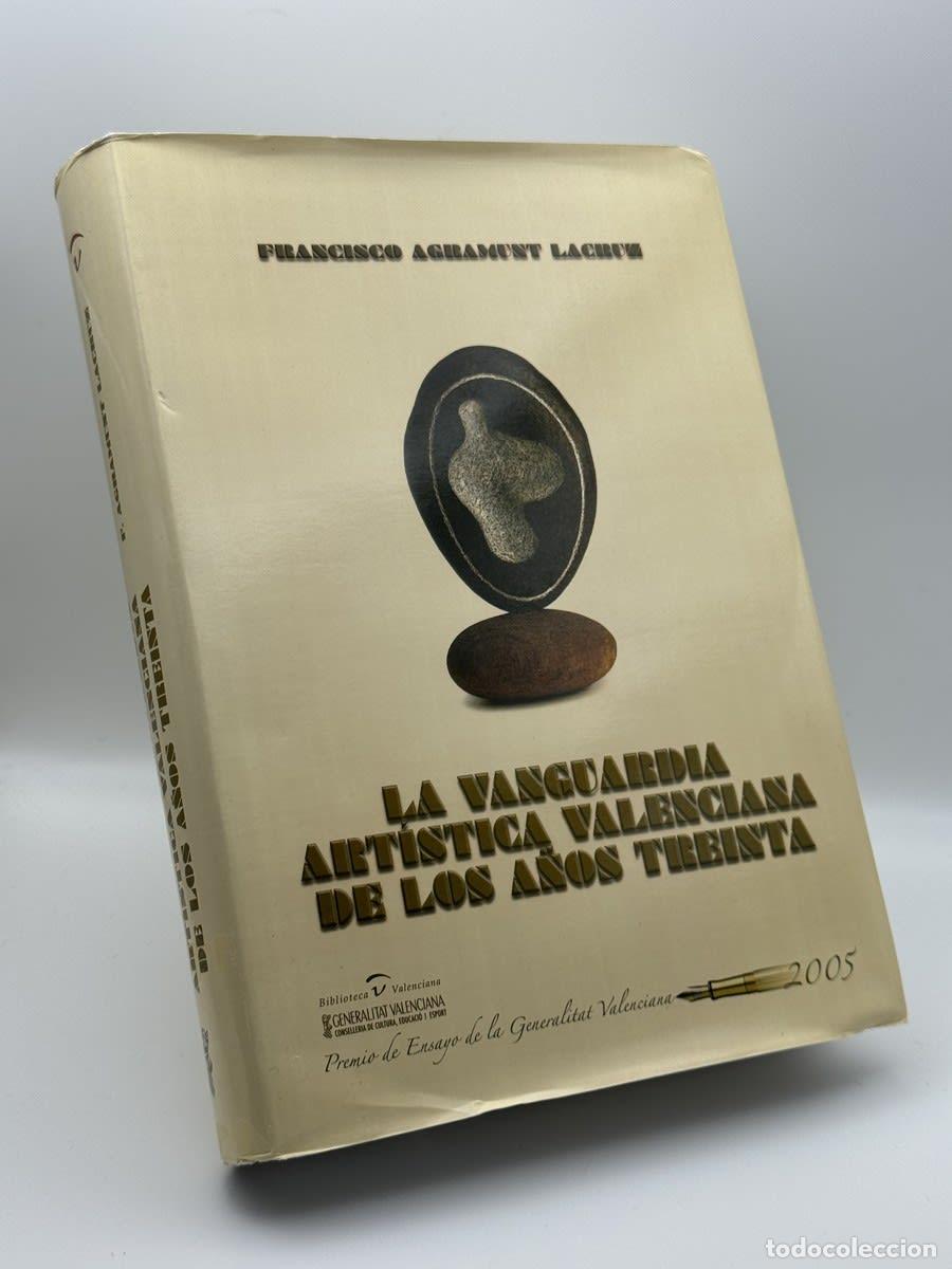 Libros de segunda mano: La vanguardia art&iacute;stica valenciana de los a&ntilde;os trein... - Francisco Agramunt Lac - Francisco