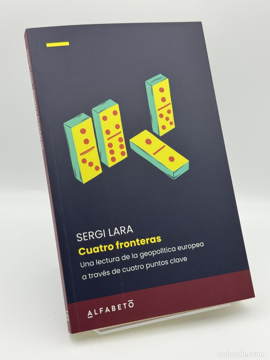Libros de segunda mano: Cuatro fronteras: Una lectura de la geopol&iacute;tica europea - Sergi Lara
