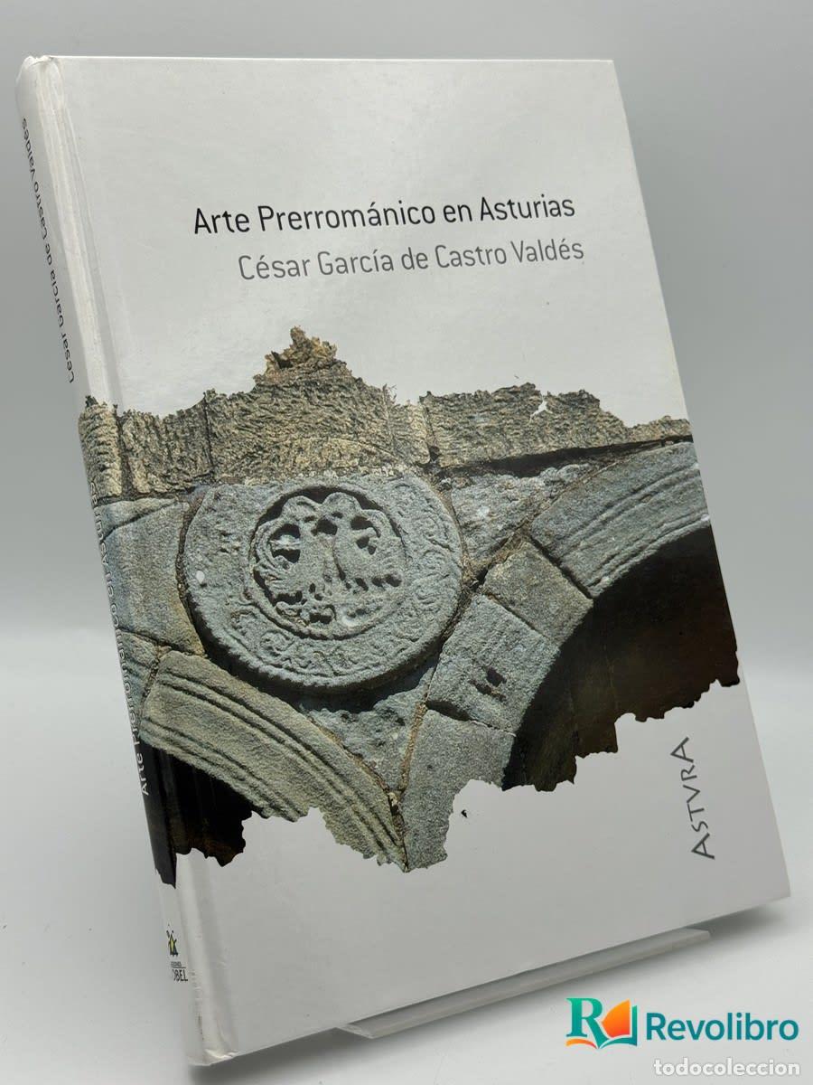 Libros de segunda mano: Arte prerrom&aacute;nico asturiano - C&Eacute;SAR GARC&Iacute;A DE CASTRO VALDES