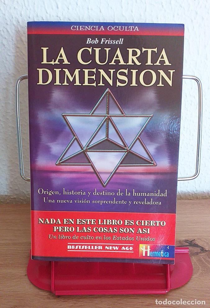 Libros de segunda mano: Libro La Cuarta Dimensi&oacute;n, Bob Frissell, editorial Robinbook