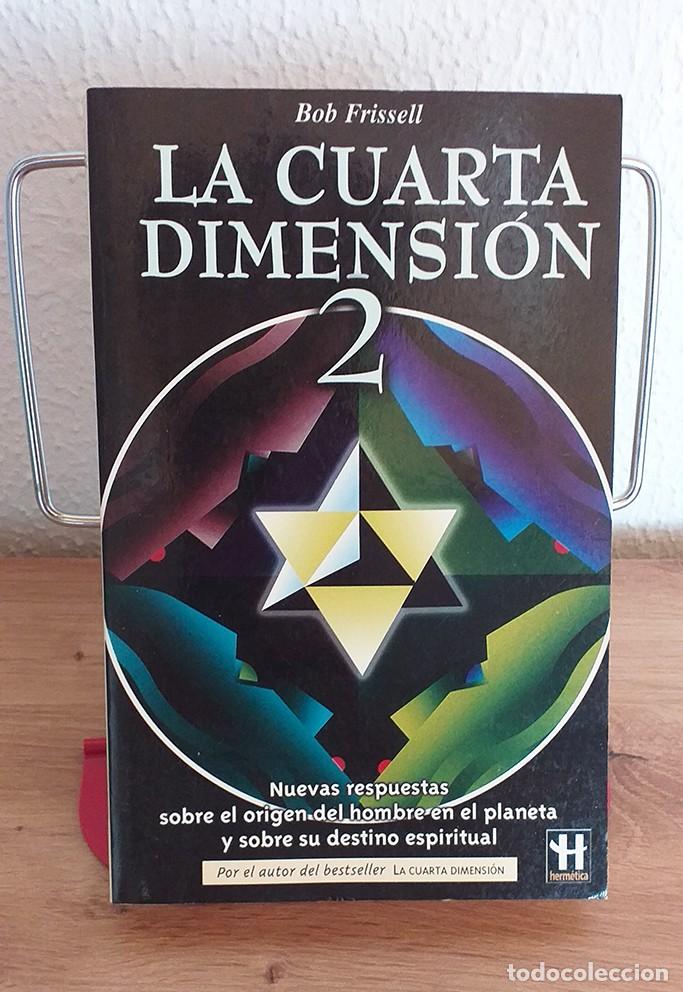 Libros de segunda mano: Libro La Cuarta Dimensi&oacute;n 2, Bob Frissell, editorial Robinbook