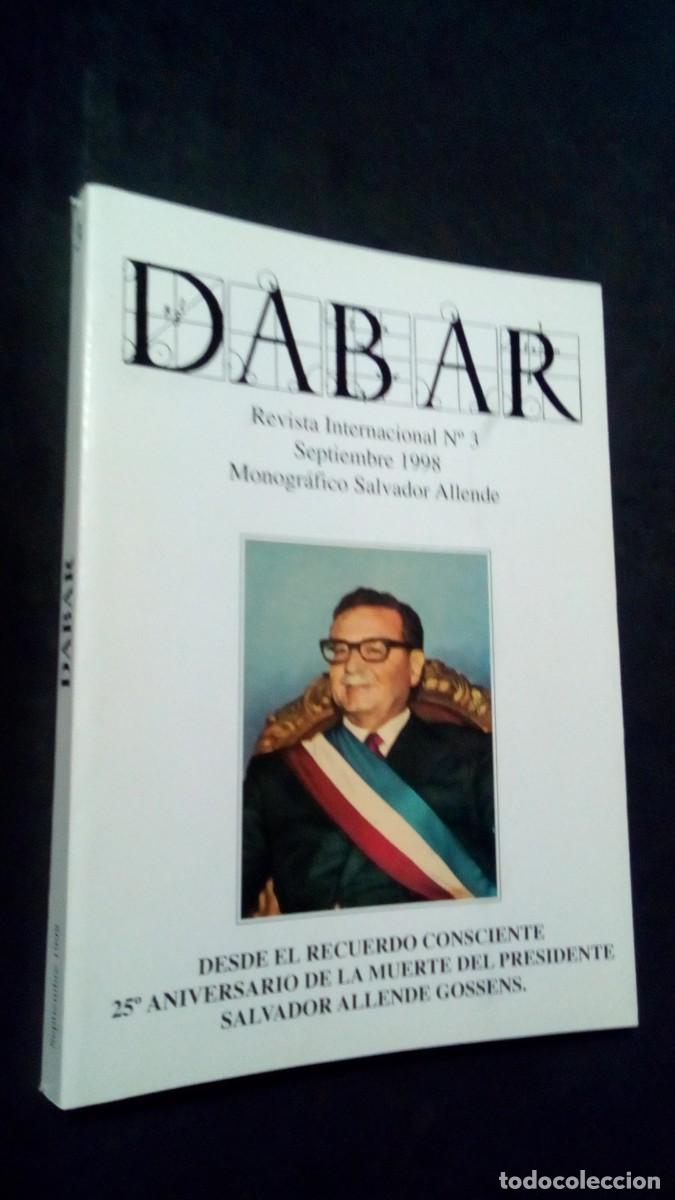 Libros de segunda mano: DABAR - MONOGR&Aacute;FICO SALVADOR ALLENDE - REVISTA INTERNACIONAL N&ordm;3 - A&Ntilde;O 1998 - 232 PAG.