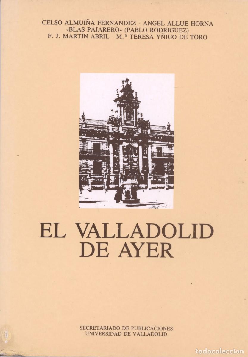 Libros de segunda mano: EL VALLADOLID DE AYER . Varios autores. 1993.