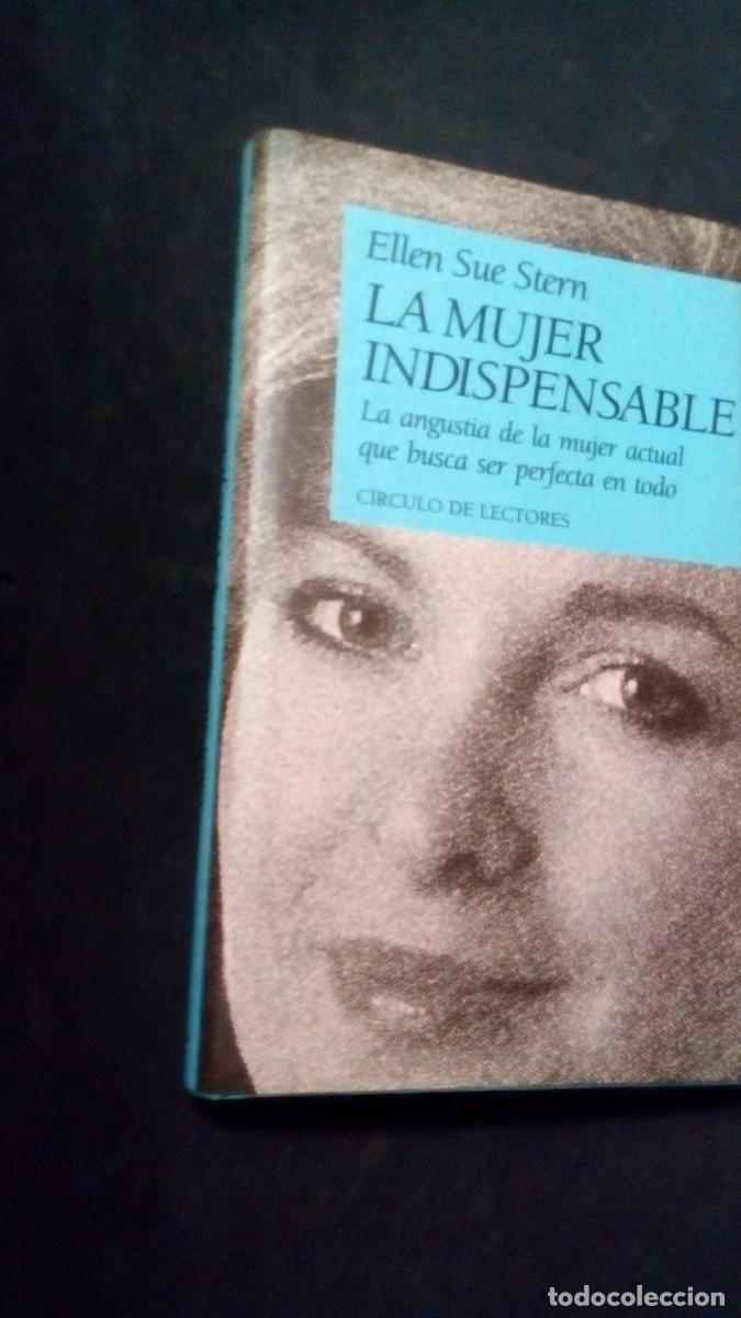 Libros de segunda mano: LA MUJER INDISPENSABLE - ELLEN SUE STERN-LIBRO COMO NUEVO-TAPA DURA CON SOBRECUBIERTA