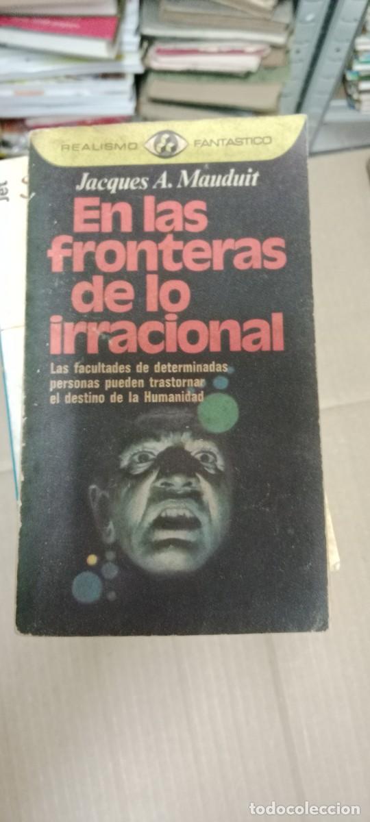 Libros de segunda mano: EN LAS FRONTERAS DE LO IRRACIONAL - PLAZA & JANES LIBRO CU-05