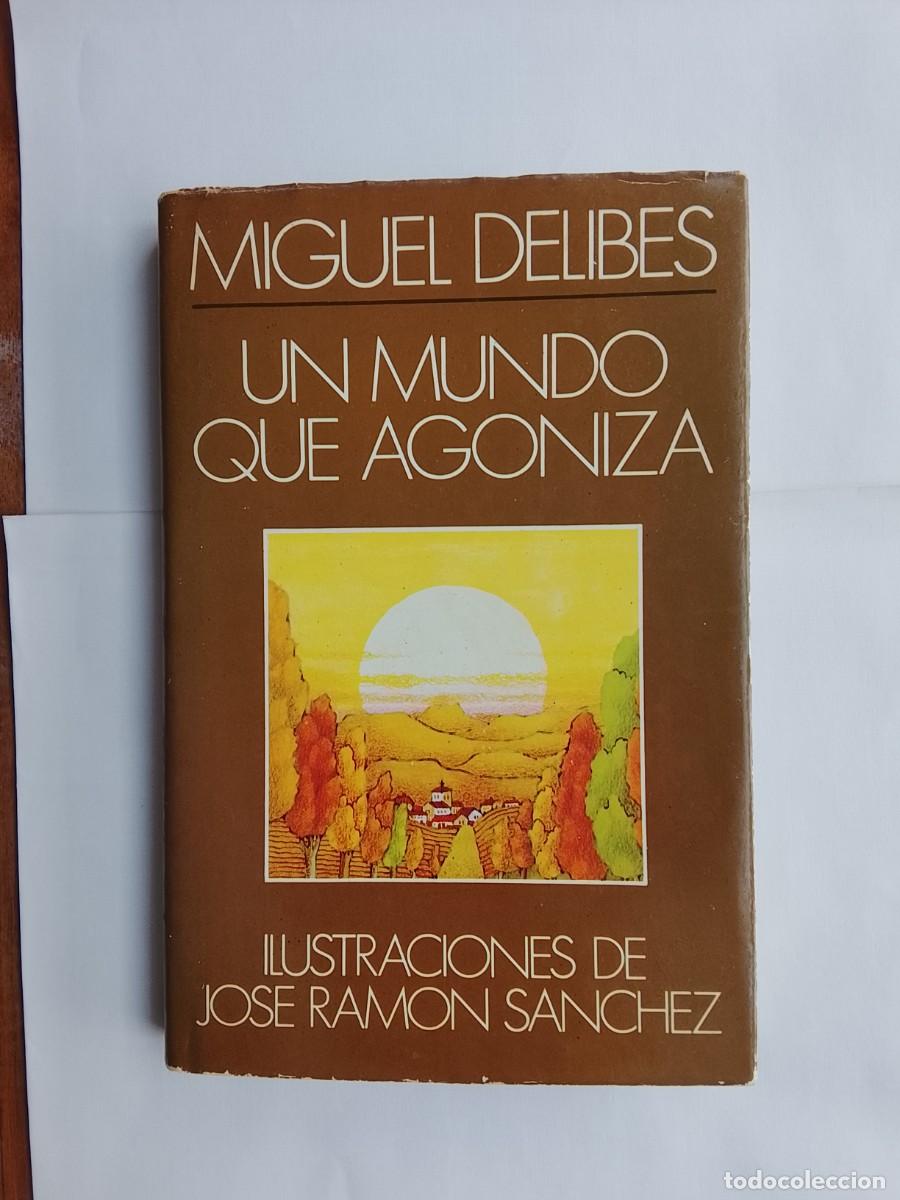 Libros de segunda mano: Miguel Delibes Un mundo que agoniza 1979