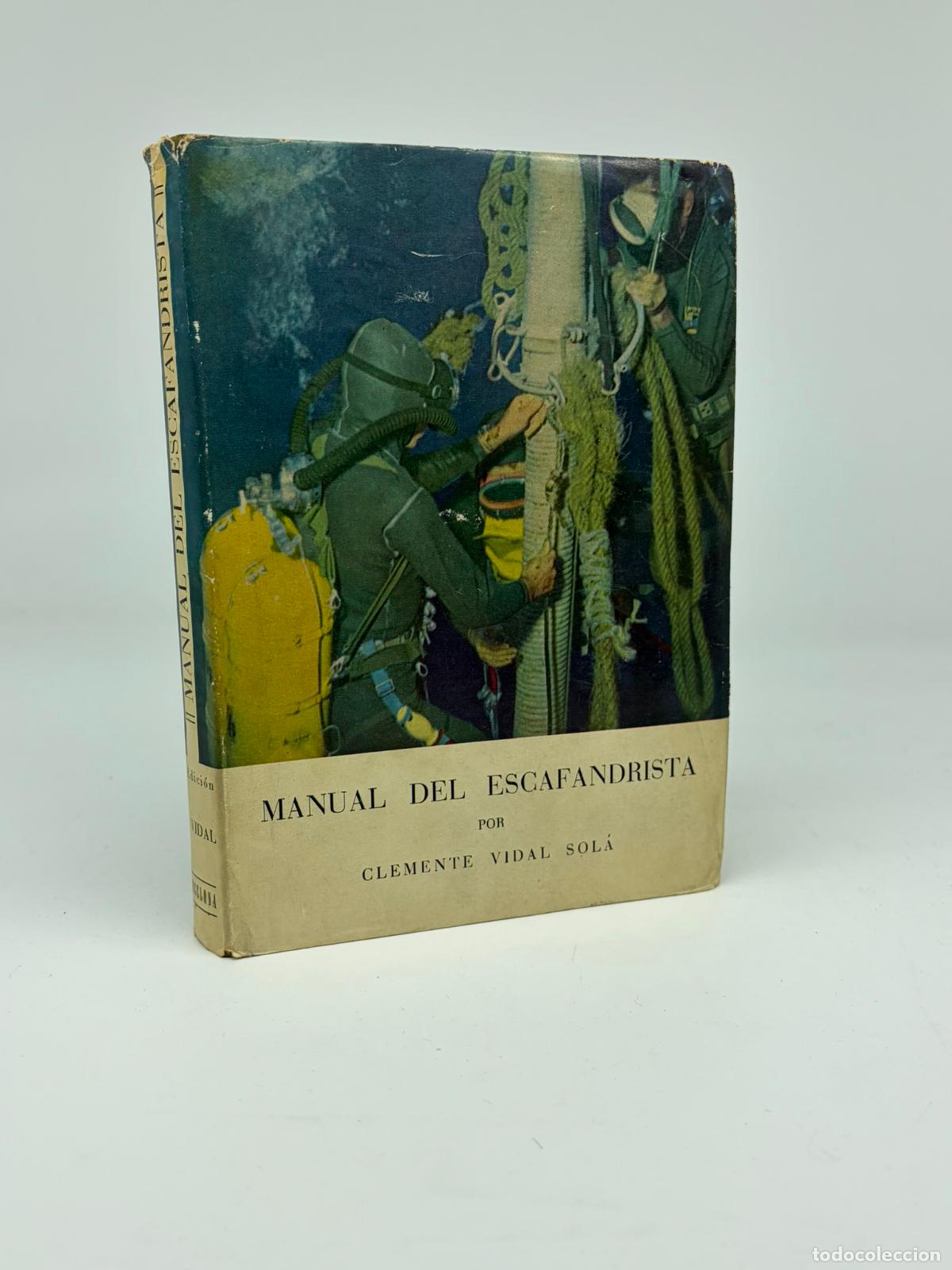 Libros de segunda mano: MANUAL DEL ESCAFANDRISTA/CLEMENTE VIDAL SOL&Aacute;