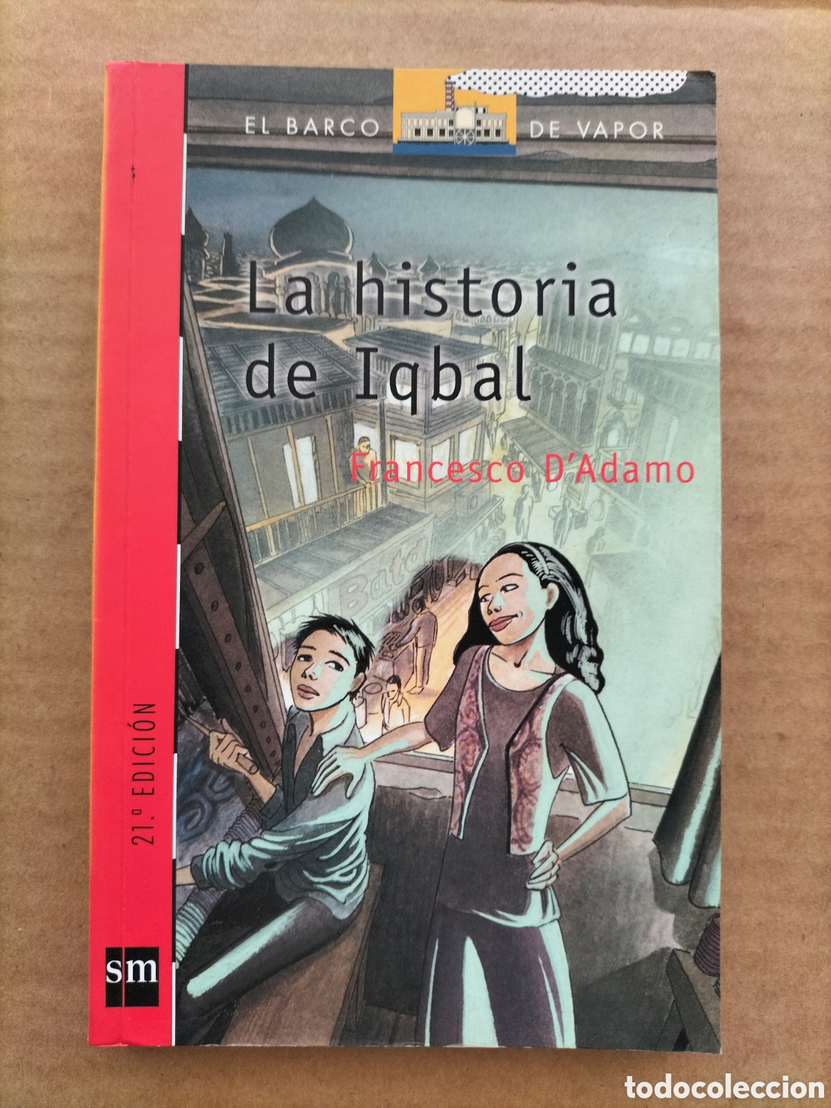 Libros de segunda mano: La historia de Iqbal. Francesco D'Adamo. El barco de vapor 157. Ediciones SM, 2014. Libro