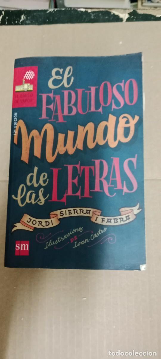 Libros de segunda mano: El fabuloso mundo de las letras. Jordi Serra y Fabra. . SM El barco de vapor. LIBRO CU-05