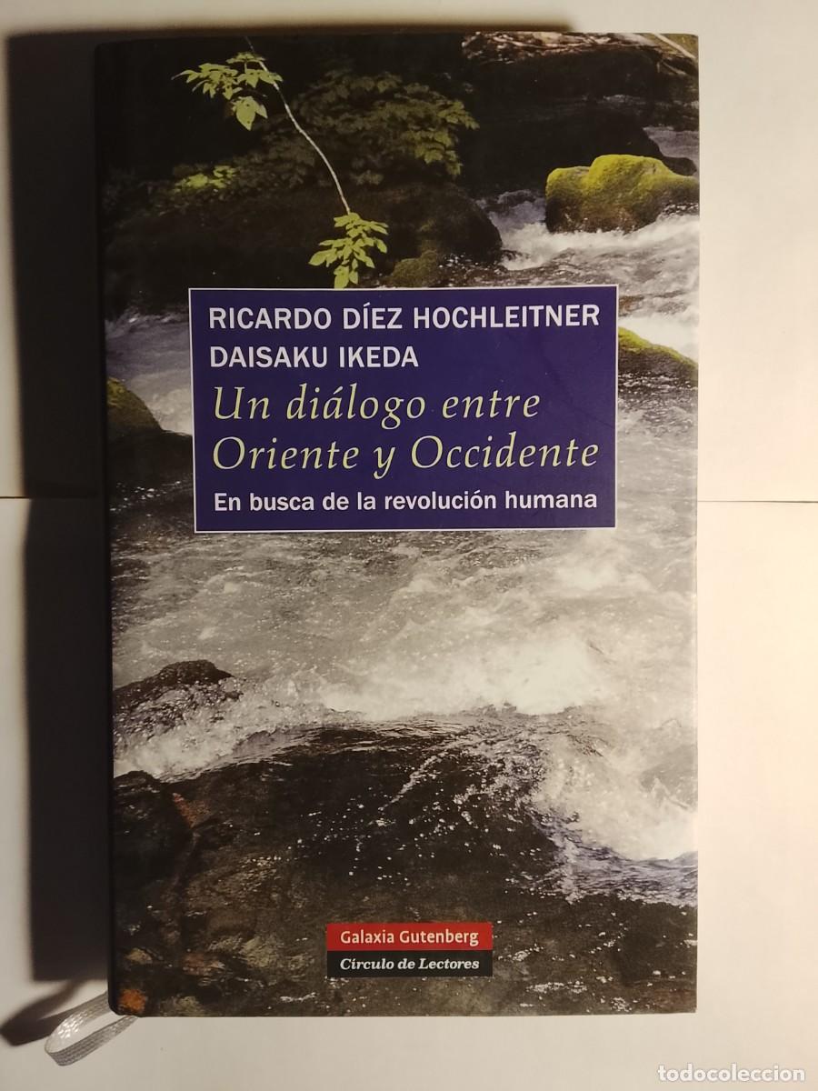 Libros de segunda mano: Un di&aacute;logo entre oriente y occidente, Ricardo Diez Hochleitner, Daisaku Ikeda