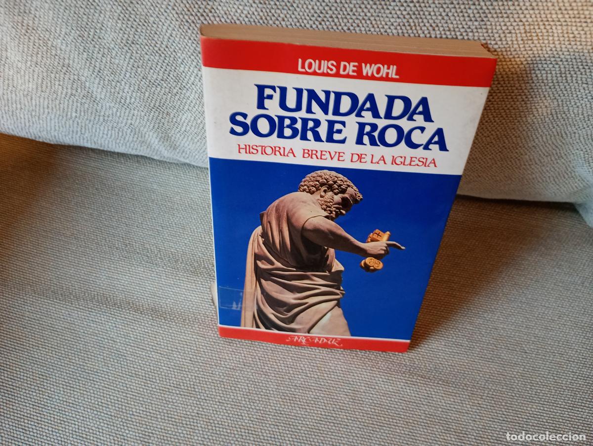 Libros de segunda mano: FUNDADA SOBRE LA ROCA HISTORIA BREVE DE LA IGLESIA