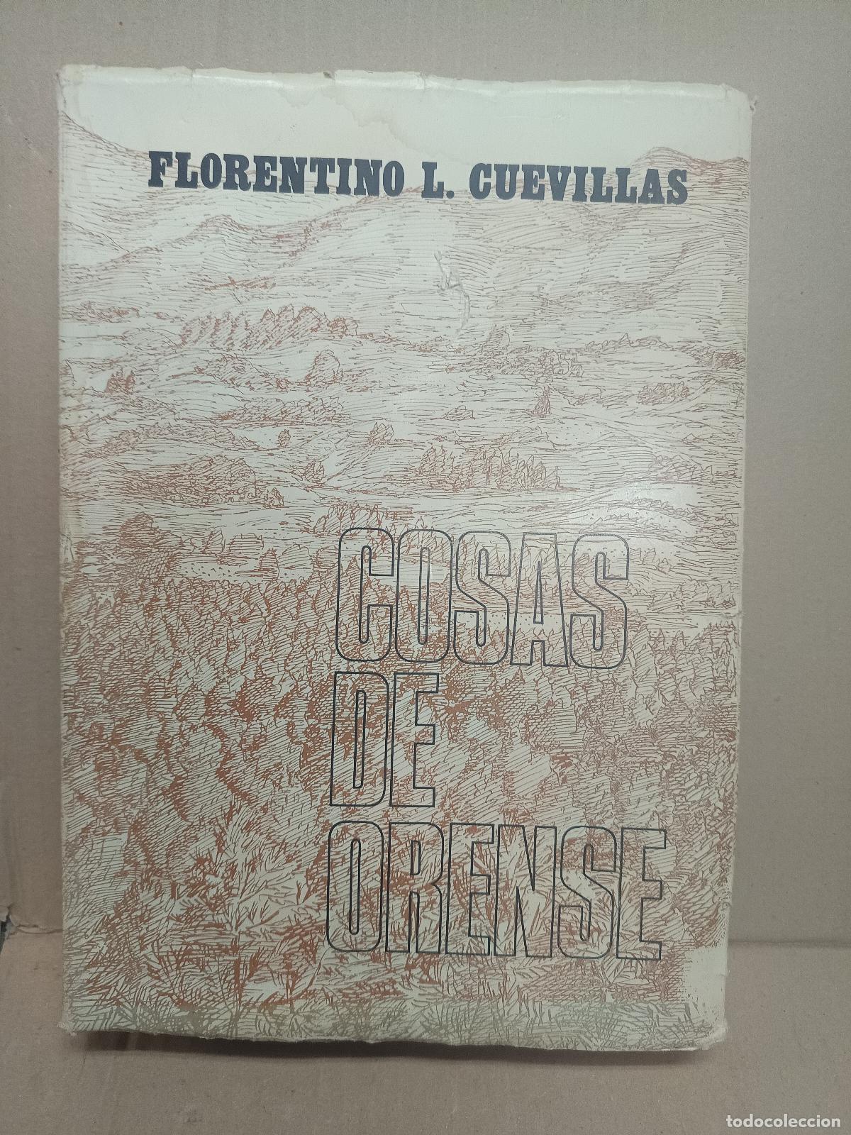 Libros de segunda mano: FLORENTINO CUEVILLAS. COSAS DE ORENSE. 1969 (EJEMPLAR NUMERADO)