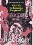 Libros de segunda mano: Gu&iacute;a de la Granada desaparecida. - Barrios Roz&uacute;a, Juan Manuel.
