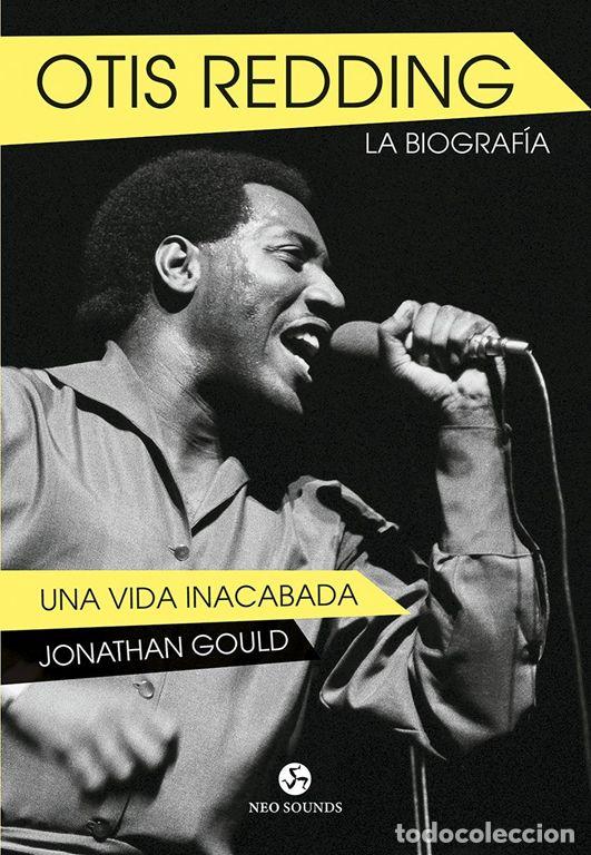 Libros de segunda mano: Otis Redding. La Biograf&iacute;a. - Gould, Jonathan.
