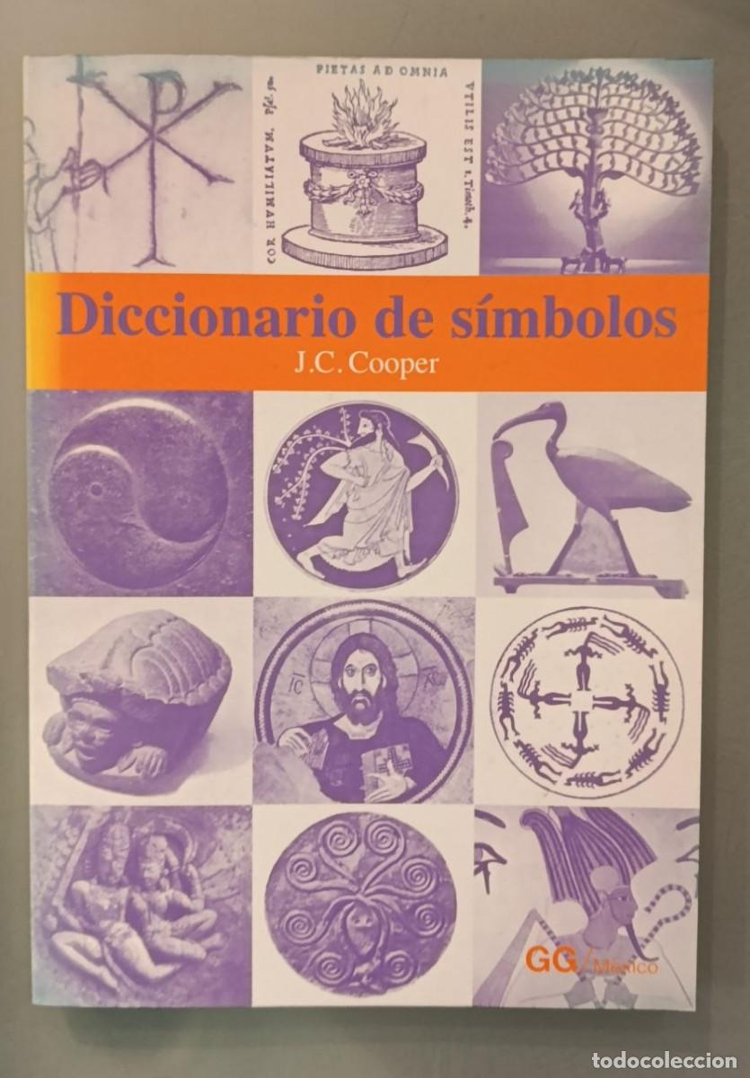 Libros de segunda mano: DICCIONARIO DE S&Iacute;MBOLOS. J. C. COOPER. EDICIONES GUSTAVO GILI, 2000.