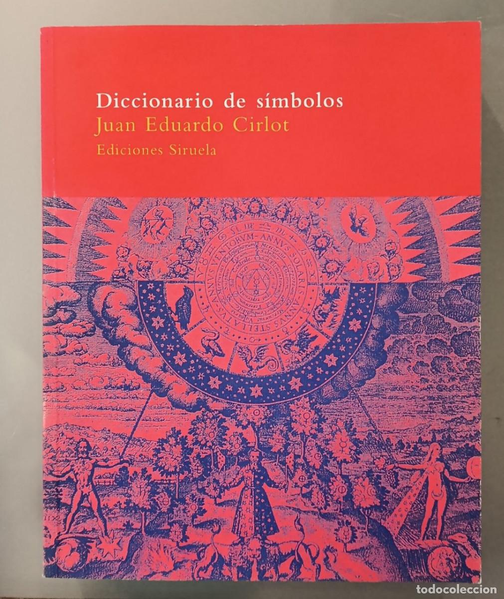 Libros de segunda mano: DICCIONARIO DE S&Iacute;MBOLOS. JUAN EDUARDO CIRLOT. EDICIONES SIRUELA, 2008.