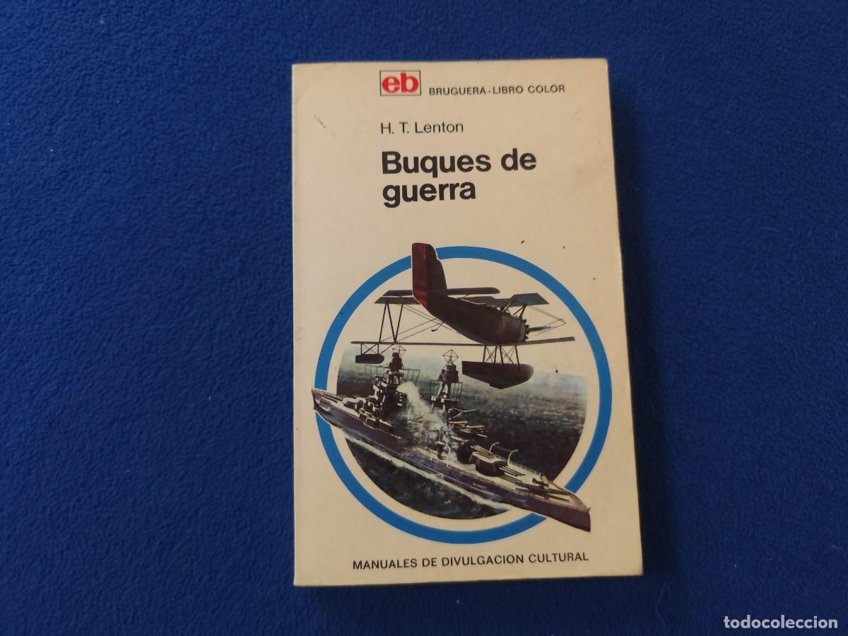 Libros de segunda mano: Buques de Guerra H.T. Lenton Editorial Bruguera 1970 Colecci&oacute;n Libro Color
