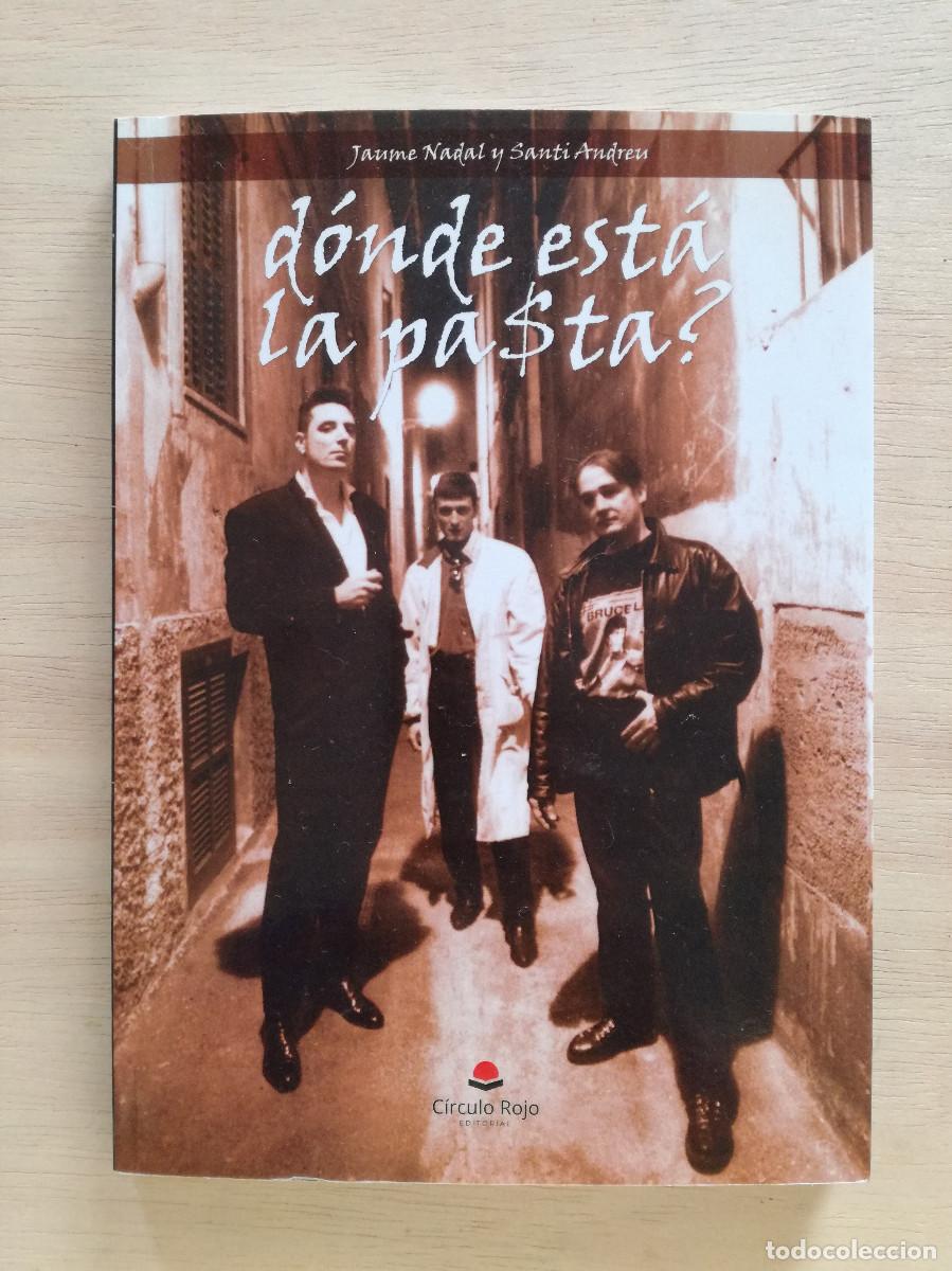 Libros de segunda mano: DONDE ESTA LA PASTA - JAUME NADAL SANTI ANDREU - LOQUILLO