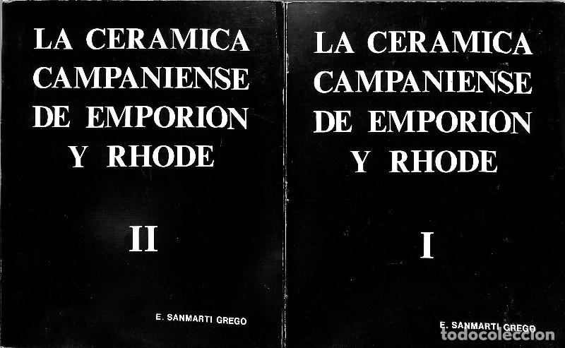 Libros de segunda mano: LA CERAMICA CAMPANIENSE DE EMPORION Y RHODE 2 VOL - Gredo, Sanmarti.