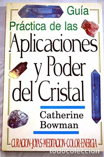 Libros de segunda mano: Gu&iacute;a pr&aacute;ctica de las aplicaciones y poder del cristal