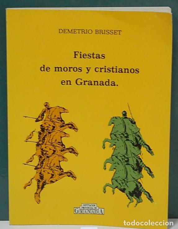 Libros de segunda mano: Fiestas de moros y cristianos en Granada. Demetrio Briset