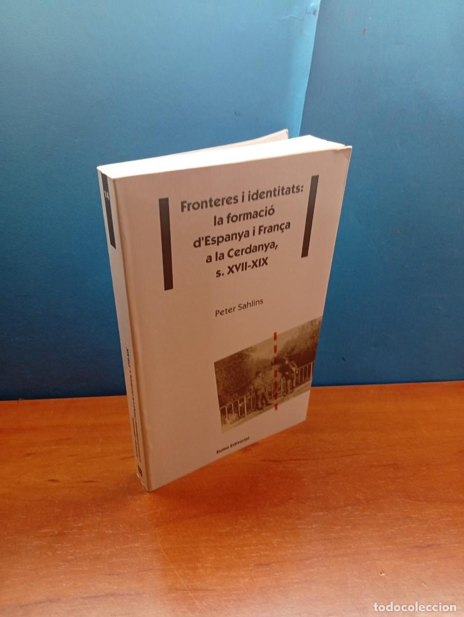 Libros de segunda mano: Fronteres i identitats: la formaci&oacute; d'Espanya i Fran&ccedil;a a la Cerdanya S. XVII-XIX.