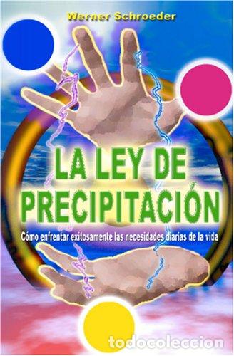 Libros de segunda mano: La Ley de Precipitaci&oacute;n: C&oacute;mo enfrentar exitosamente las necesidades diarias de la vida