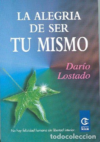 Libros de segunda mano: La Alegr&iacute;a De Ser T&uacute; Mismo