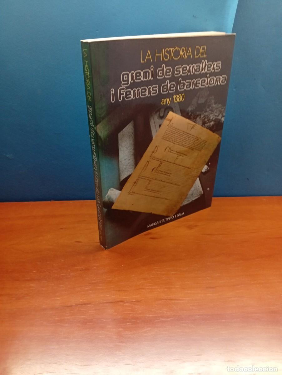 Libros de segunda mano: LA HIST&Ograve;RIA DEL GREMI DE SERRALLERS I FERRERS DE BARCELONA. ANY 1380.- Margarita Tinto i Sala