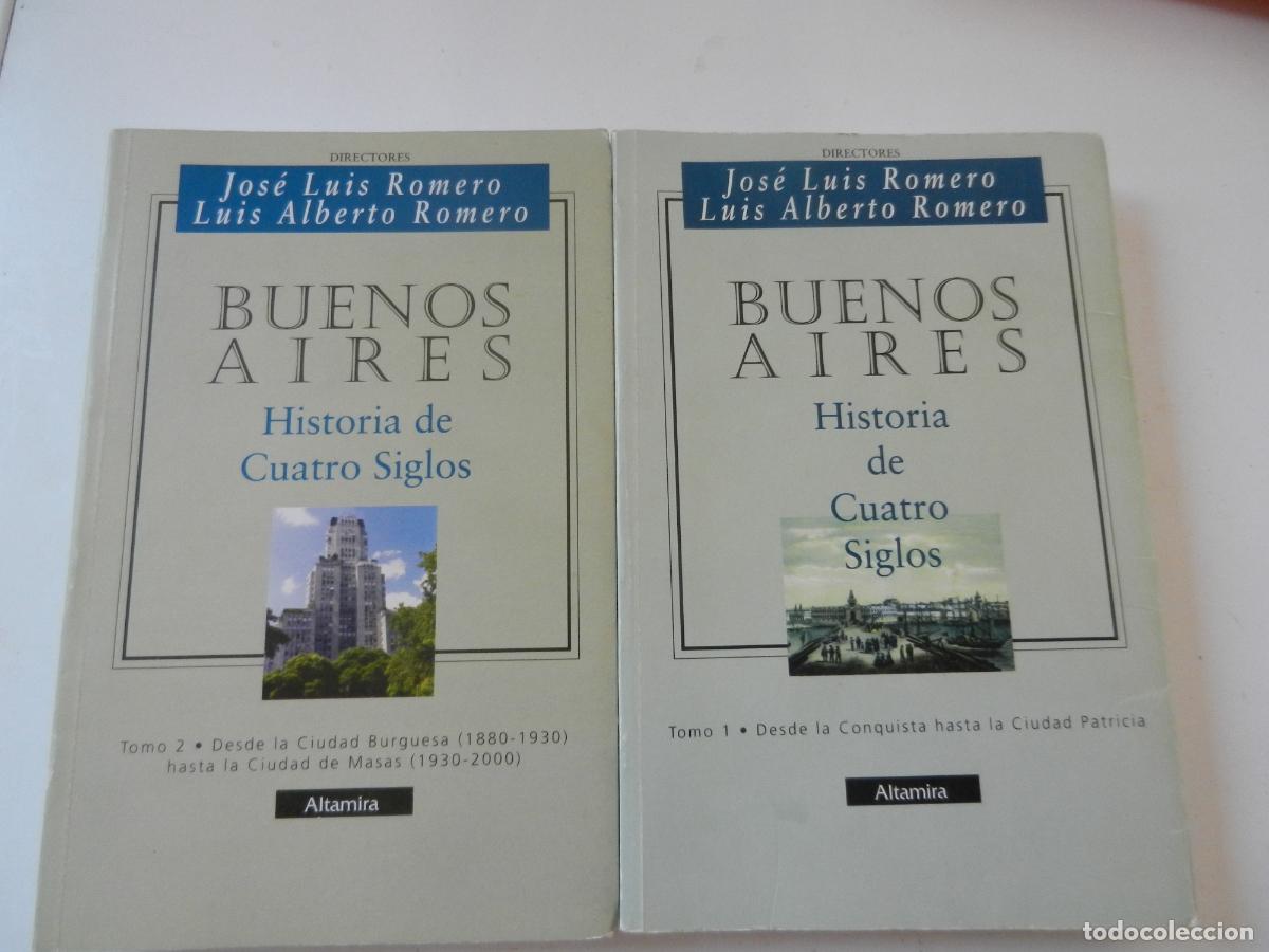 Libros de segunda mano: BUENOS AIRES - HISTORIA DE CUATRO SIGLOS - TOMO I -II -JOSE LUIS ROMERO - L.A.ROMERO - ALTAMIRA 2000