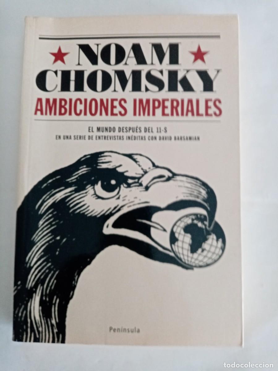 Libros de segunda mano: AMBICIONES IMPERIALES. Noam Chomsky ( PEN&Iacute;NSULA )