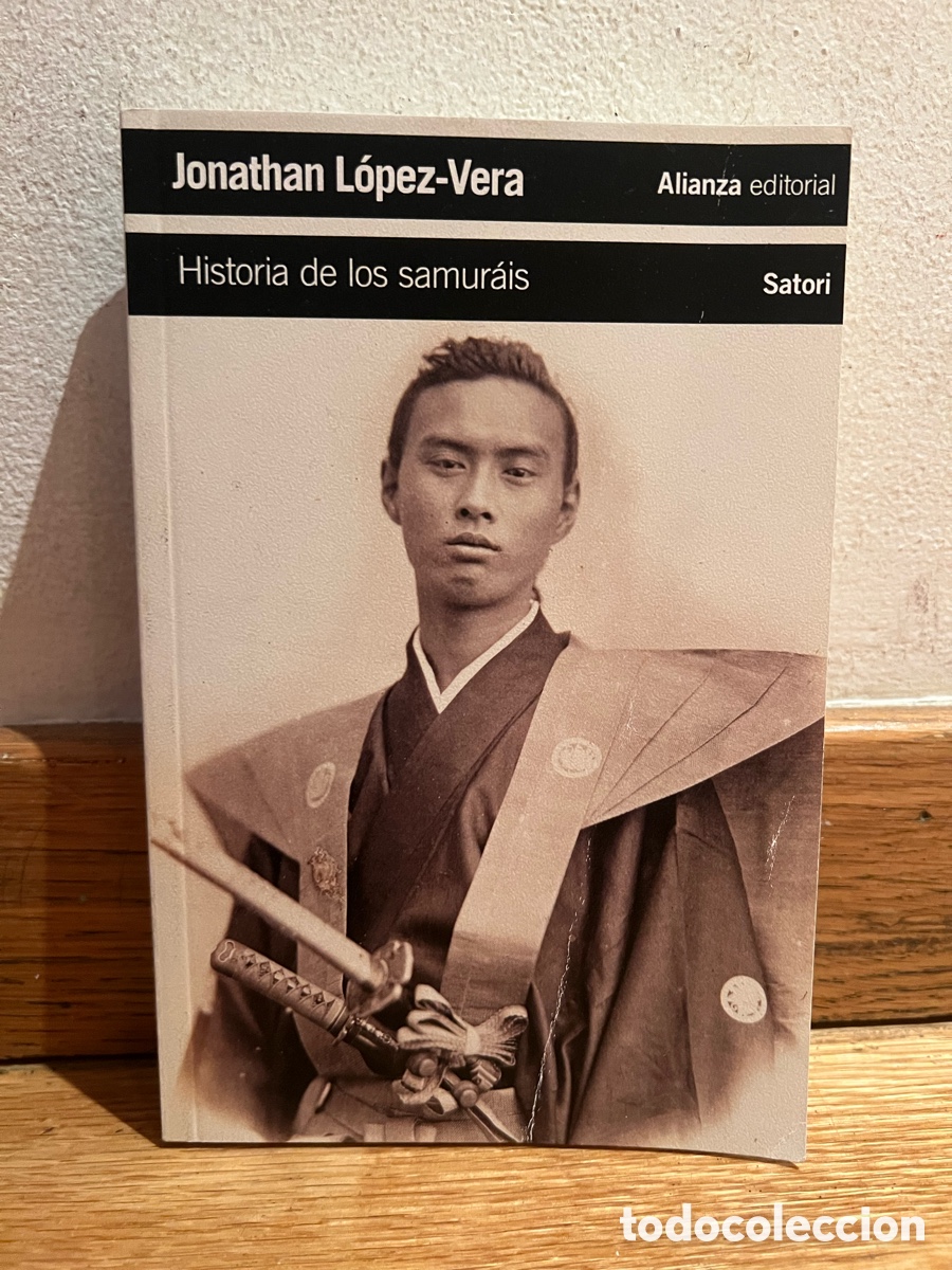 Libros de segunda mano: Jonathan L&oacute;pez-Vera Historia de los samur&aacute;is