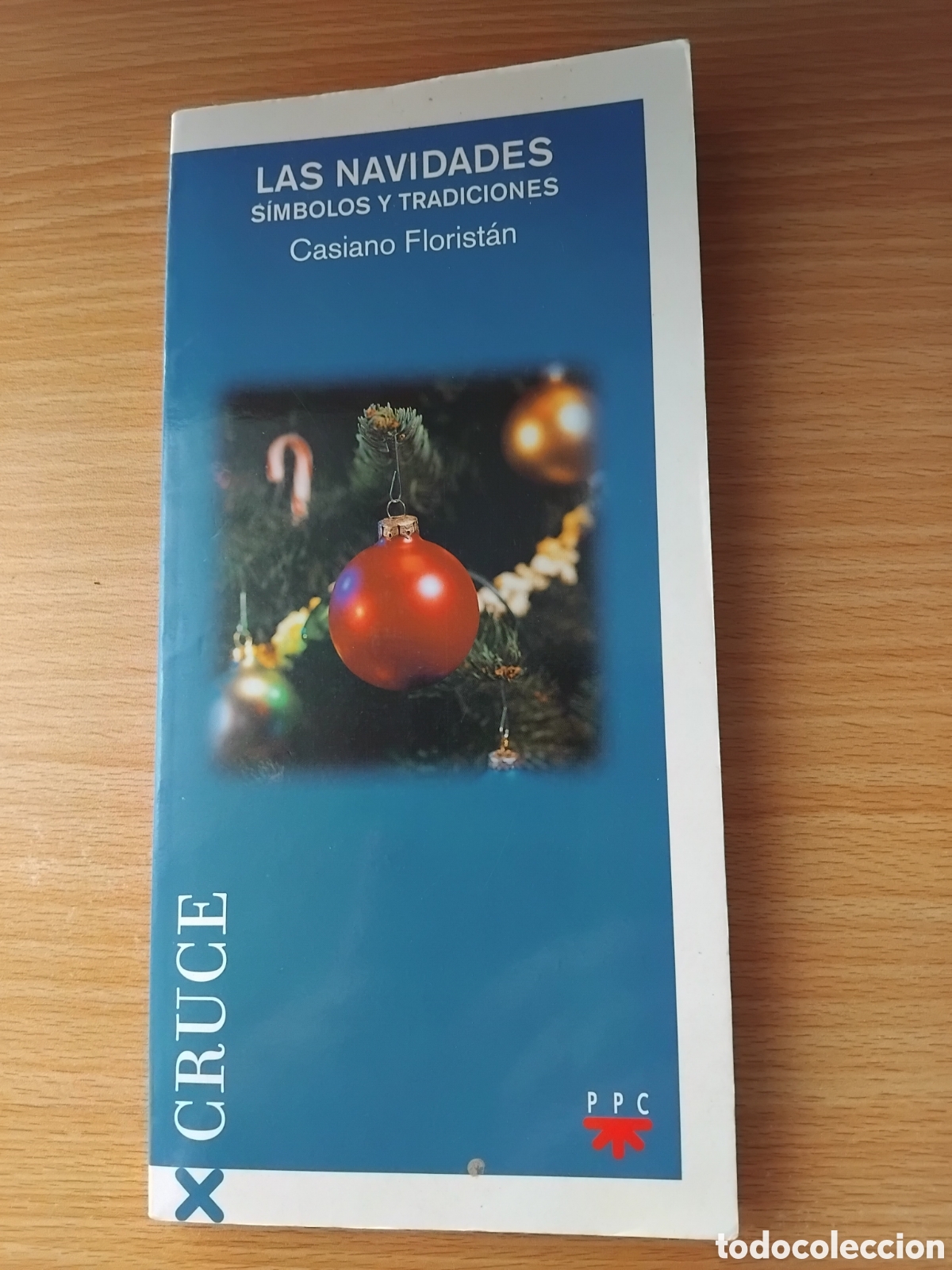 Libros de segunda mano: Las navidades,s&iacute;mbolos y tradiciones;Casiano Florist&aacute;n;PPC;2001