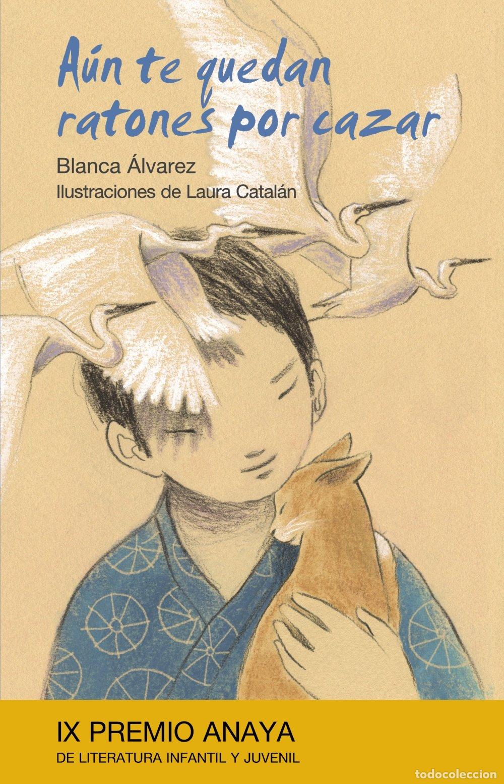 Libros de segunda mano: A&uacute;n Te Quedan Ratones por Cazar - Laura Catal&aacute;n - Anaya Infantil y Juvenil - Literatura - Premio