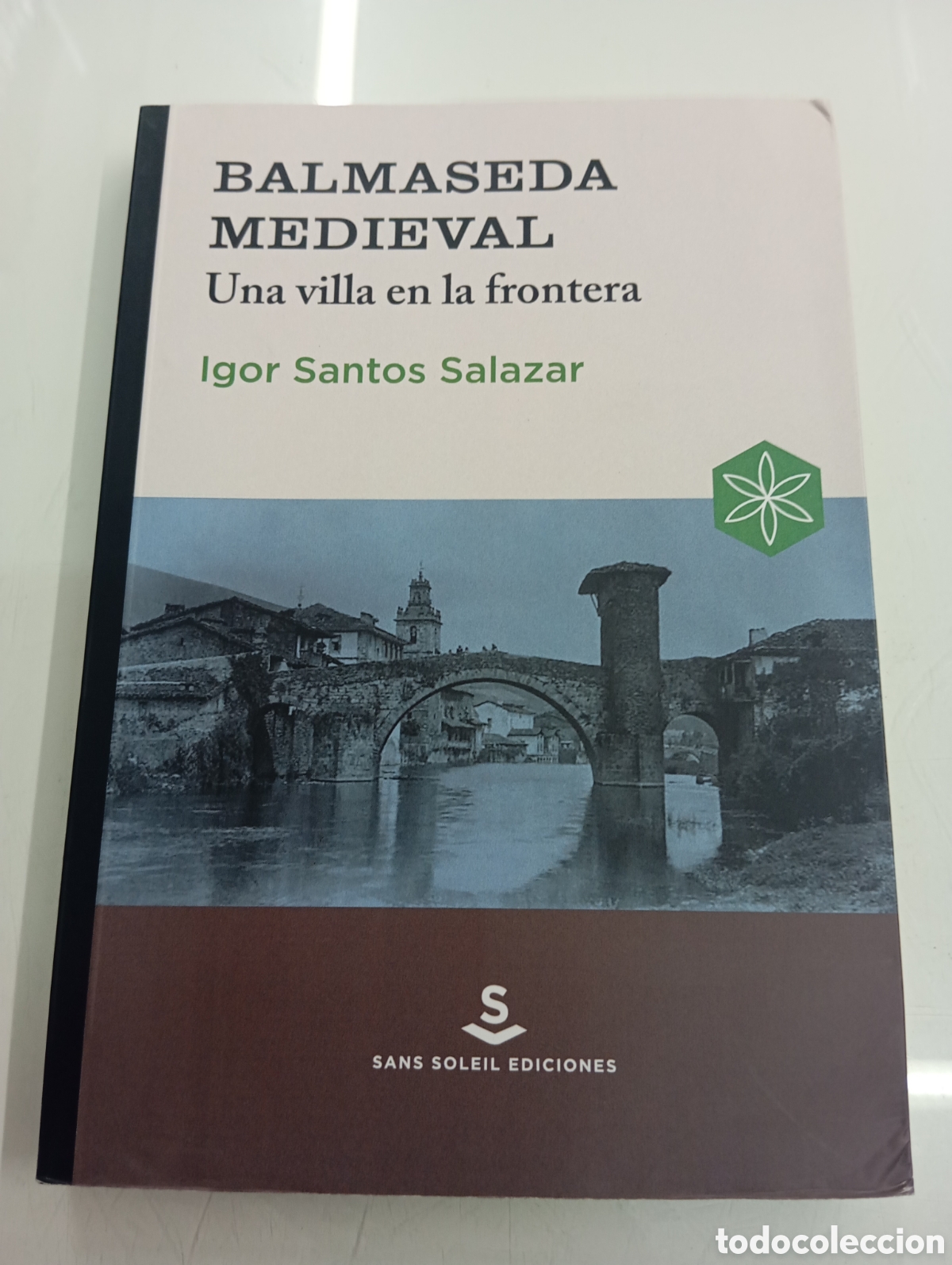 Libros de segunda mano: BALMASEDA MEDIEVAL Una villa en la frontera IGOR SANTOS SALAZAR LOS VELASCO RIQUEZA PAIS VASCO