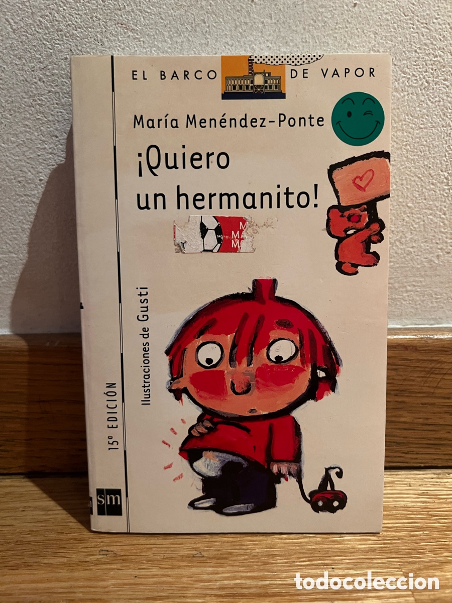 Libros de segunda mano: Mar&iacute;a Men&eacute;ndez-Ponte &iexcl;Quiero un hermanito!