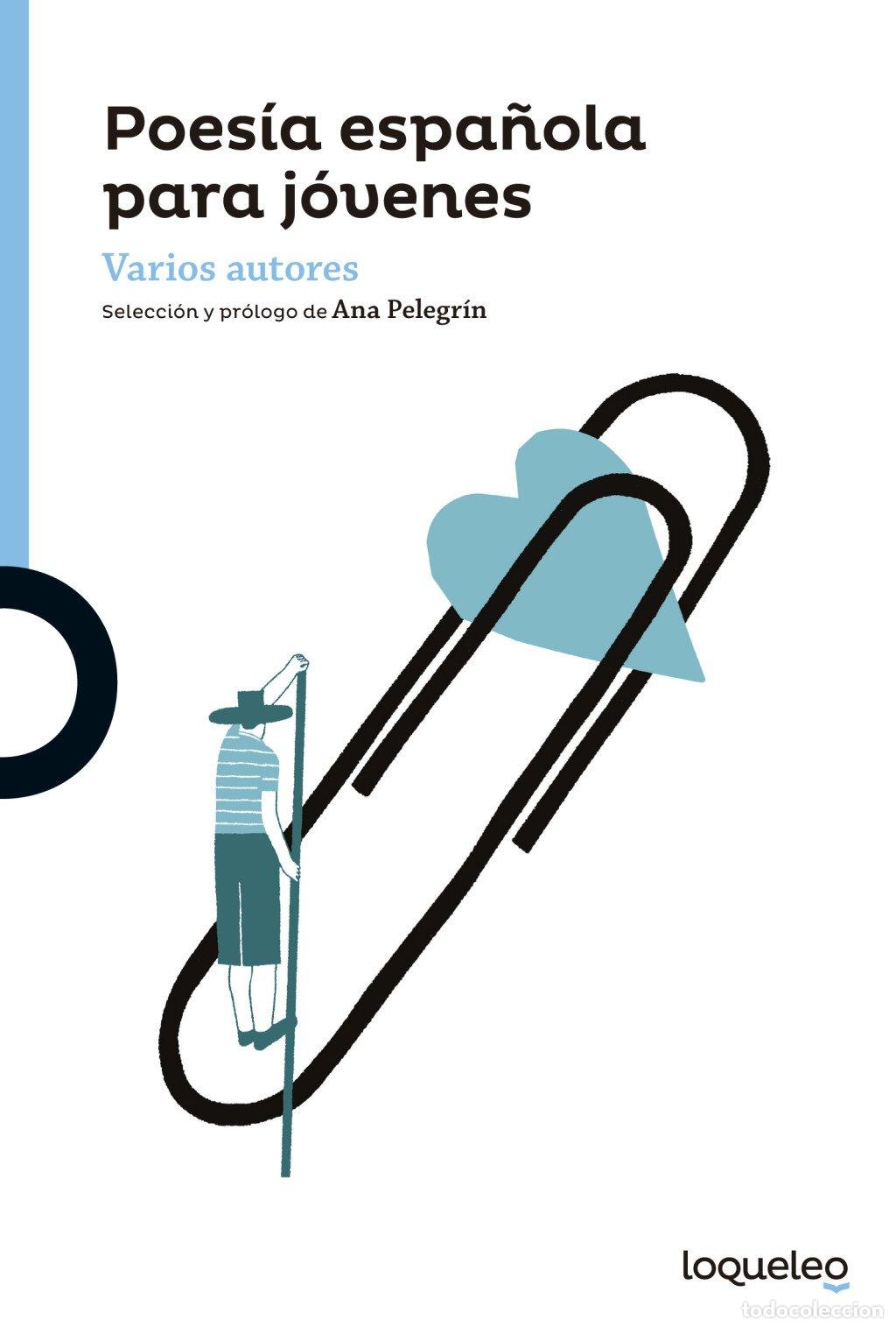 Libros de segunda mano: Poes&iacute;a Espa&ntilde;ola para J&oacute;venes - Ana Maria Pelegrin - Santillana Educaci&oacute;n - Serie Azul +12 A&ntilde;os