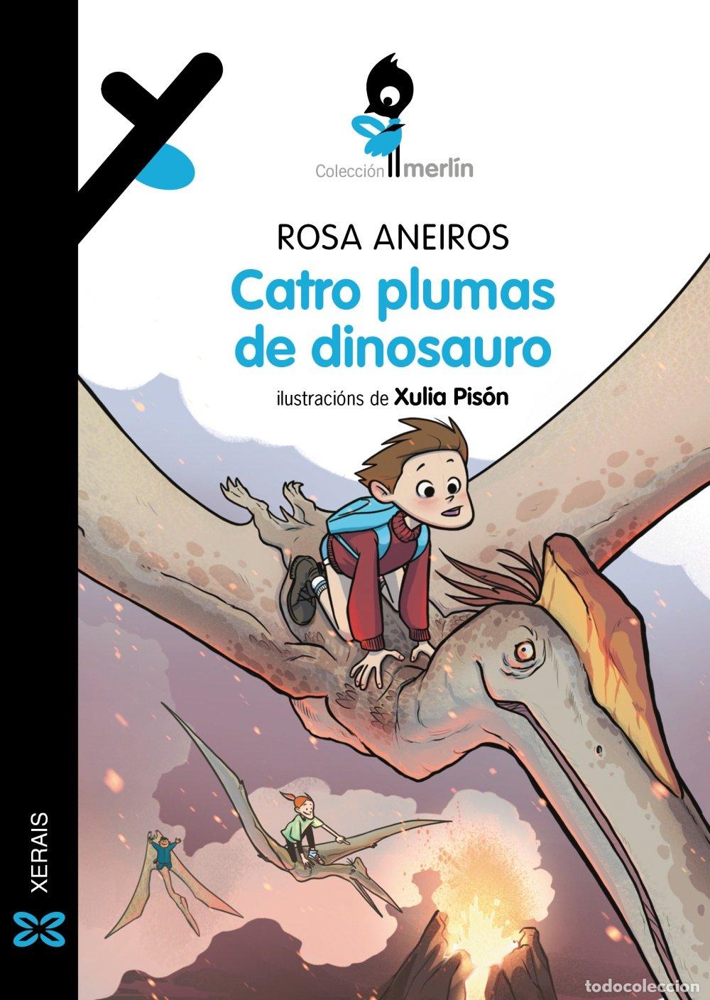 Libros de segunda mano: Catro Plumas de Dinosauro - Xulia Pison - Edici&oacute;ns Xerais - Infantil e Xuvenil - Merl&iacute;n