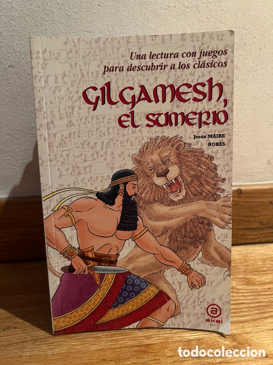 Libros de segunda mano: GILGAMESH, EL SUMERIO Jes&uacute;s MAIRE BOBES Una lectura con juegos para descubrir a los cl&aacute;sicos