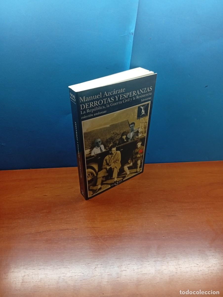 Libros de segunda mano: Manuel Azc&aacute;rate. DERROTAS Y ESPERANZAS. LA REP&Uacute;BLICA, LA GUERRA CIVIL Y LA RESISTENCIA