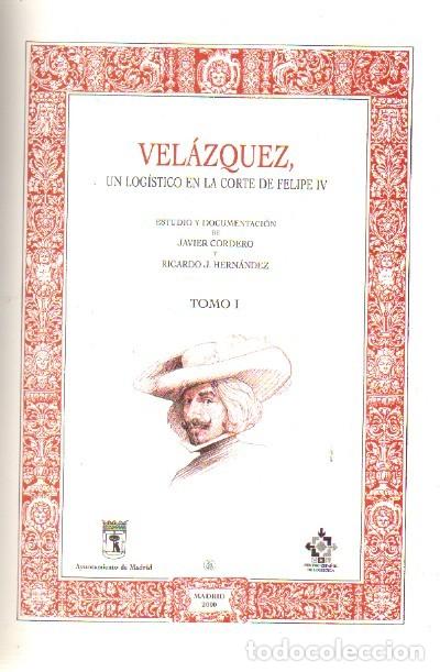 Libros de segunda mano: VELAZQUEZ UN LOGISTICO EN LA CORTE DE FELIPE IV. JAVIER CORDERO Y RICARDO J. HERNANDEZ. FACSI-065