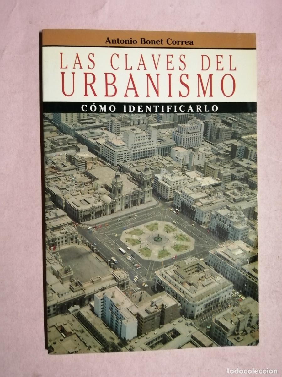 Libros de segunda mano: LAS CLAVES DEL URBANISMO. COMO IDENTIFICARLO (ANTONIO BONET CORREA)