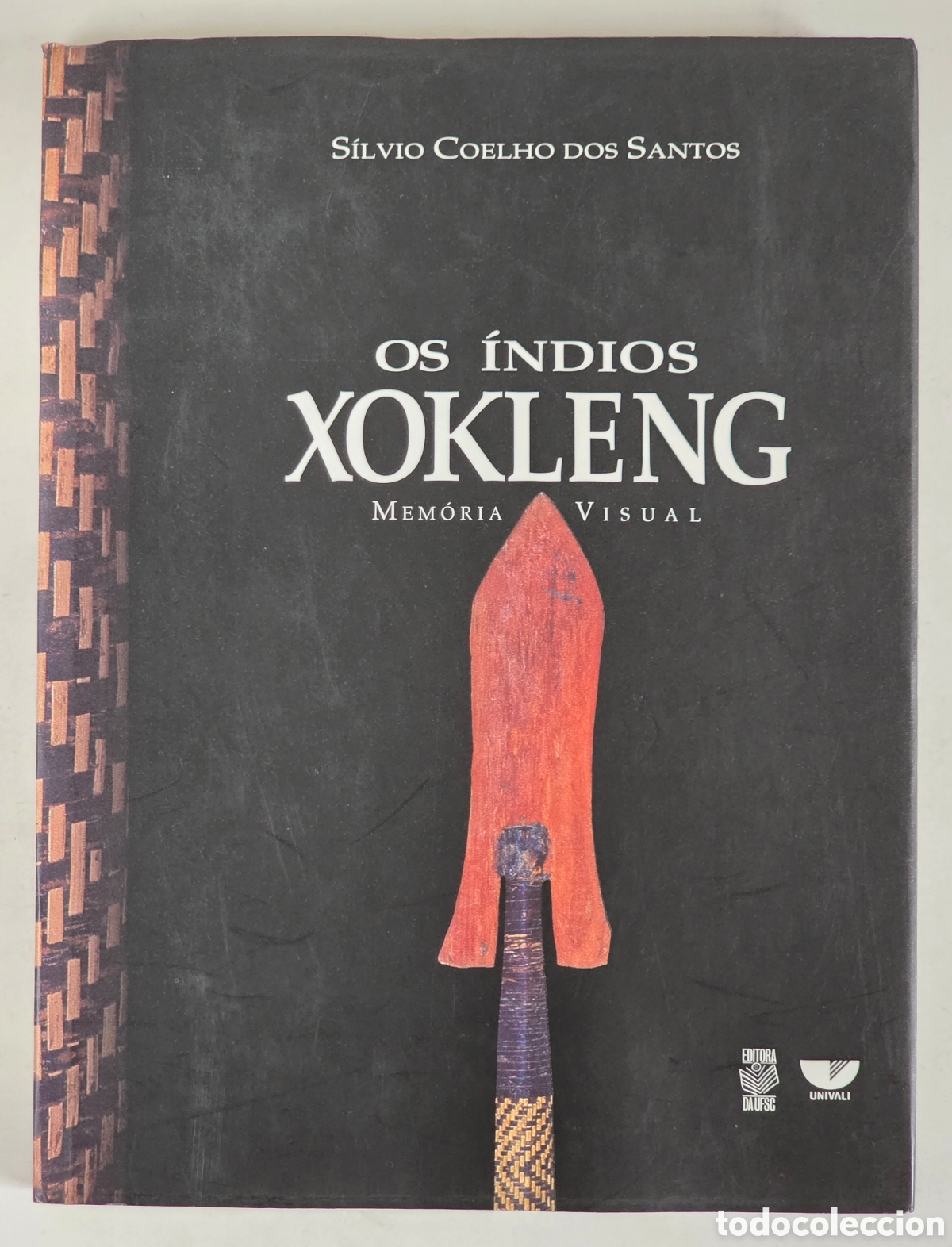 Gebrauchte B&uuml;cher: Os &Iacute;ndios Xokleng Memoria Visual - Ind&iacute;genas Santa Catarina Brasil Antropolog&iacute;a Etnograf&iacute;a