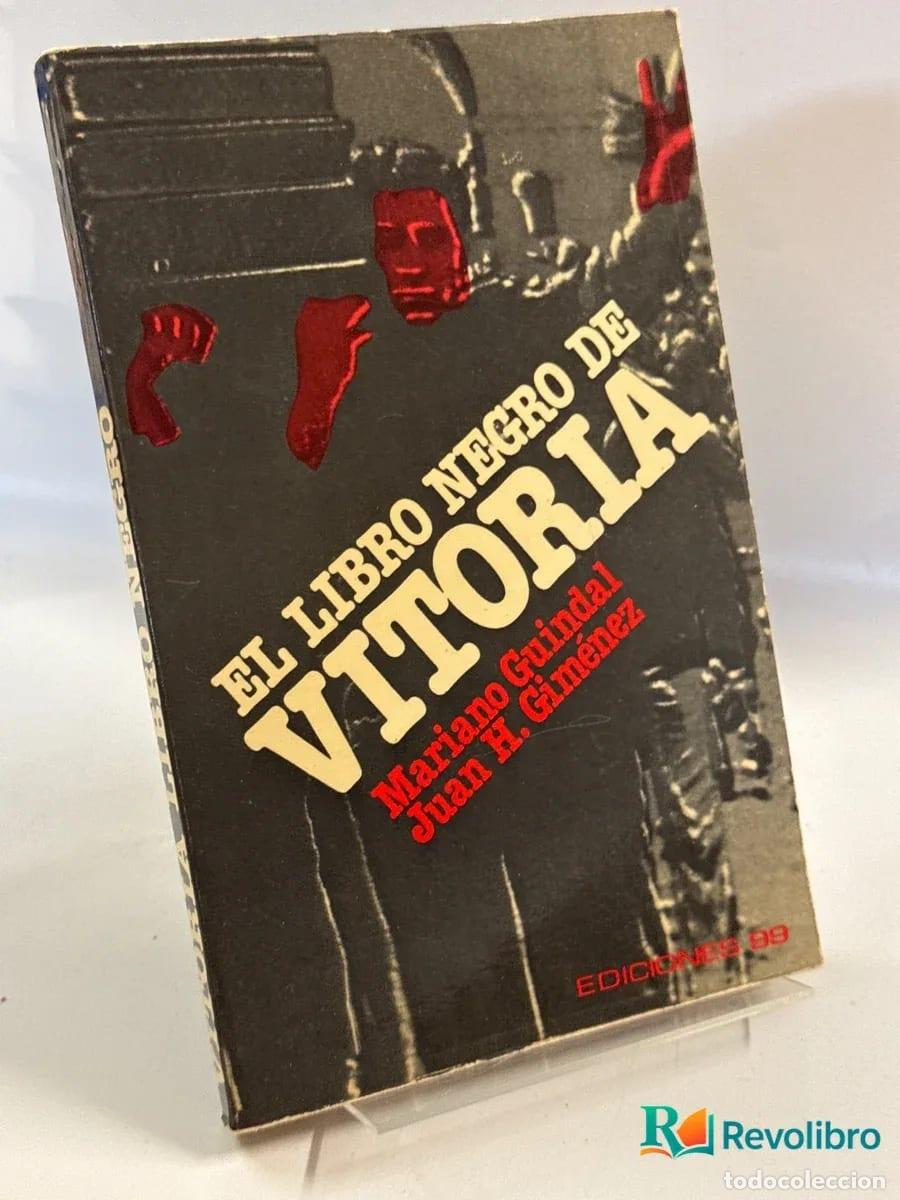 Libros de segunda mano: El libro negro de Vitoria - Mariano Guindal y Juan H. Gim&eacute;nez