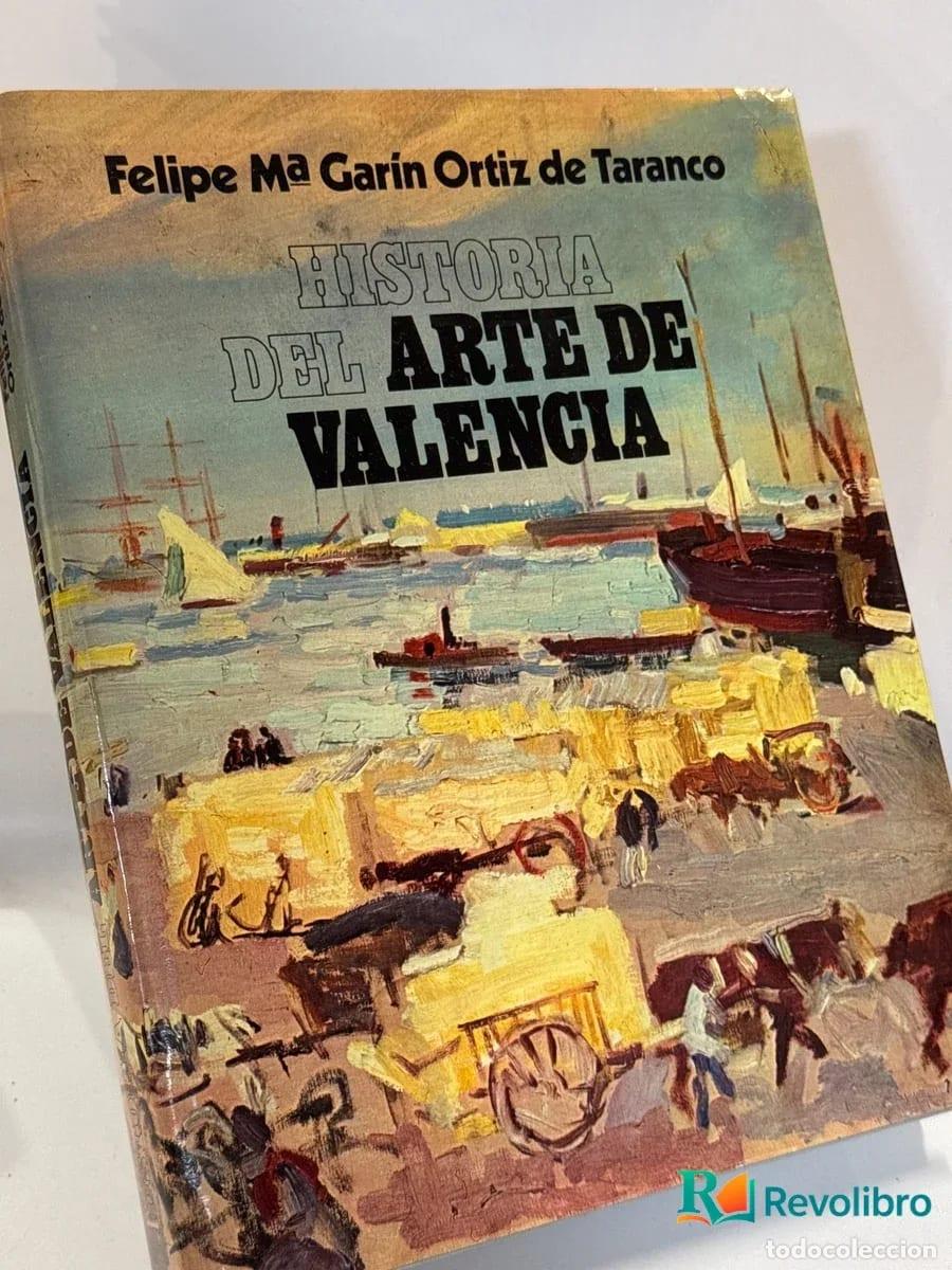 Libros de segunda mano: Historia del Arte de Valencia - Felipe Ma Gar&iacute;n Ortiz de Taranco