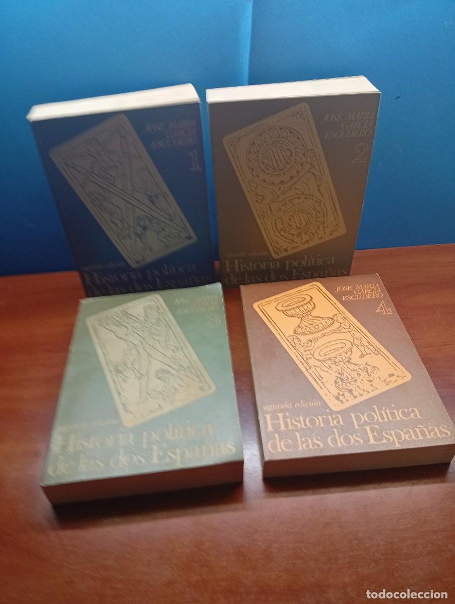 Libros de segunda mano: HISTORIA POL&Iacute;TICA DE LAS DOS ESPA&Ntilde;AS. - JOSE GRAC&Iacute;A ESCUDERO. 4 TOMOS