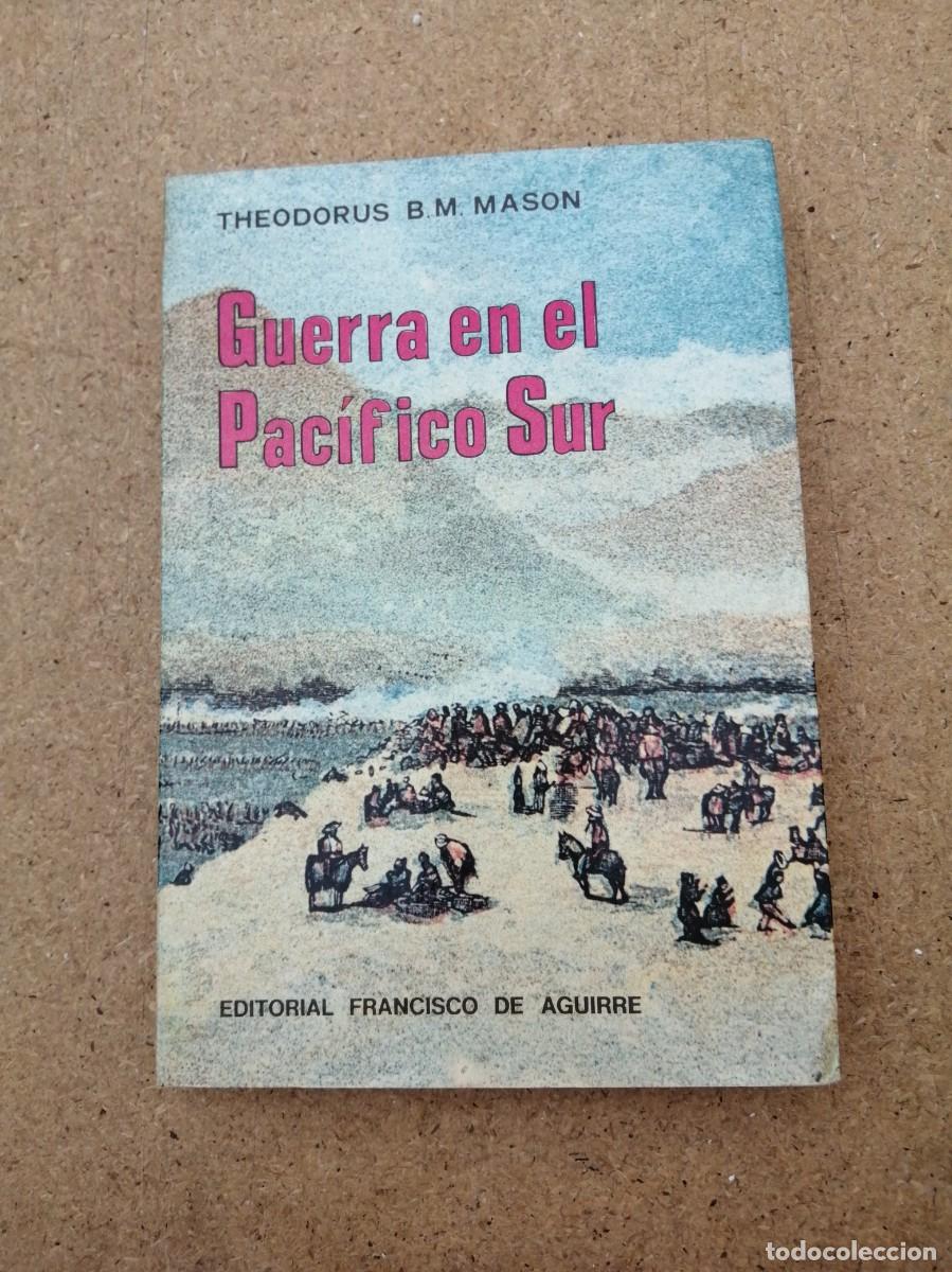 Libros de segunda mano: GUERRA EN EL PACIFICO SUR (THEODOSIUS B. M. MASON)